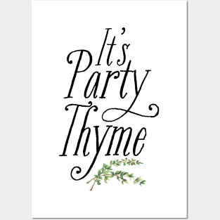 It's Party Thyme Posters and Art